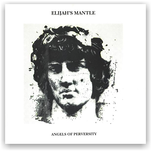 Elijah's Mantle: Angels of Perversity (CD)